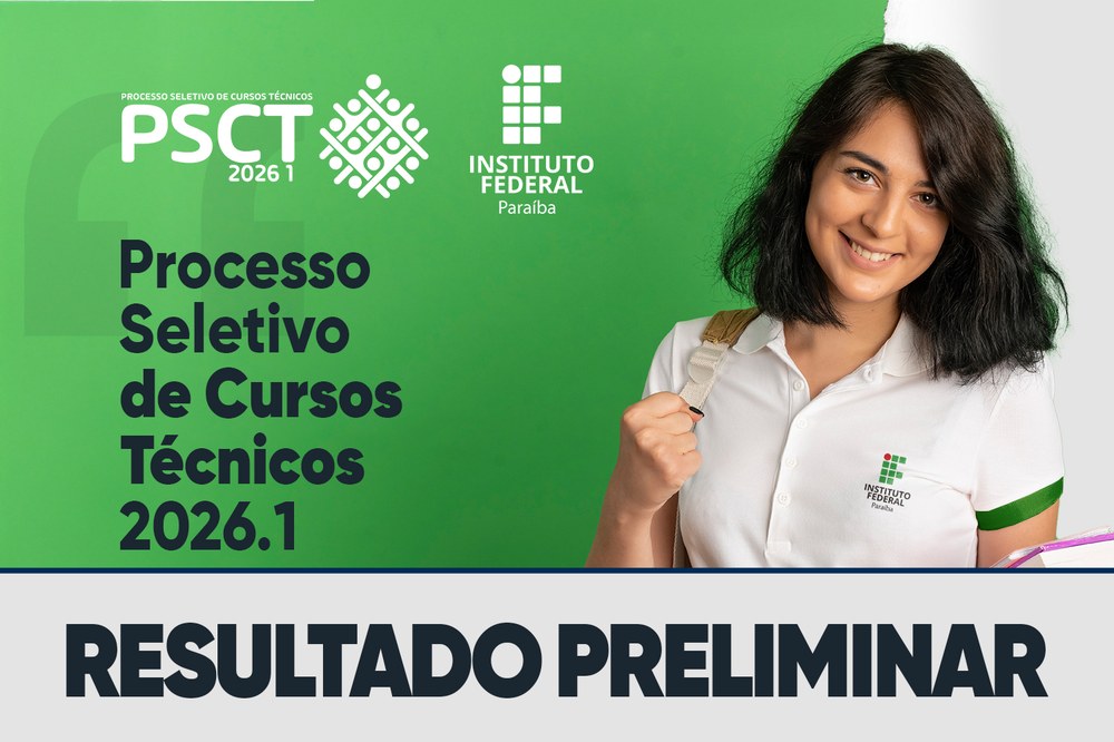 IFPB divulga Resultado Preliminar da seleção de cursos técnicos 2026