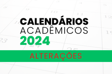 Saiba as alterações nos calendários acadêmicos do campus