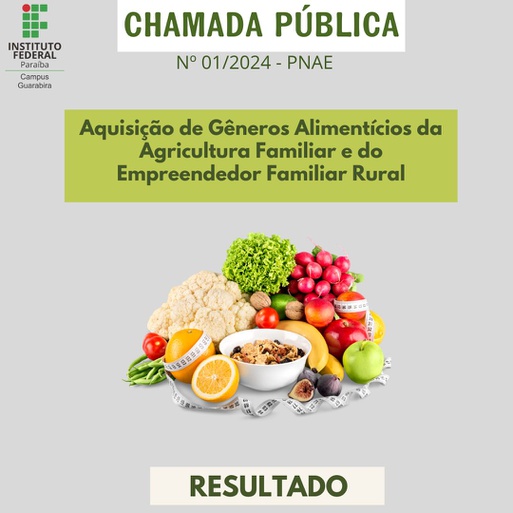 Resultado do Edital de Chamada Pública nº 01/2024, visando o atendimento ao Programa Nacional de Alimentação Escolar – PNAE.