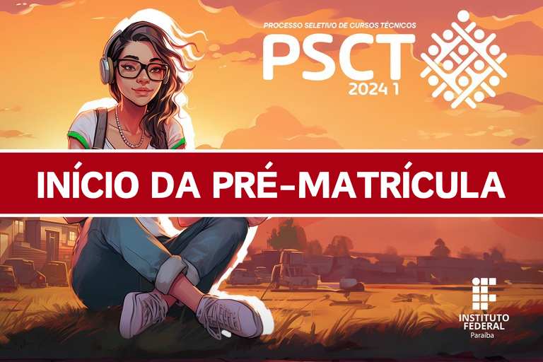 Início da pré-matrícula para os aprovados no PSCT 2024