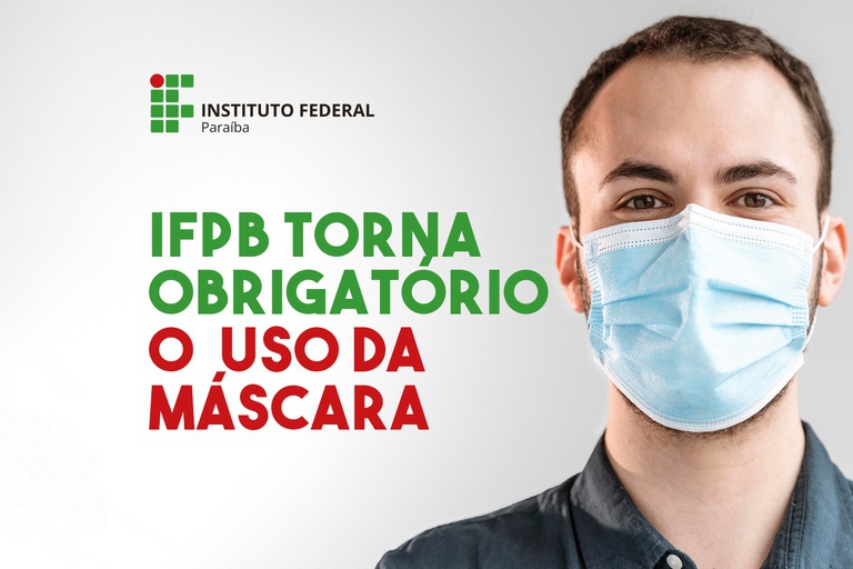 ifpb torna obrigatorio uso da mascara.jpeg