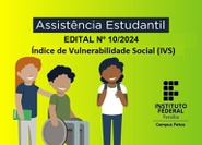 Sai Edital 10/2024, de Índice de Vulnerabilidade Social, dos Programas da Política de Assistência Estudantil do IFPB.