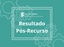 Resultado pós-recurso